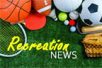 Recreation News